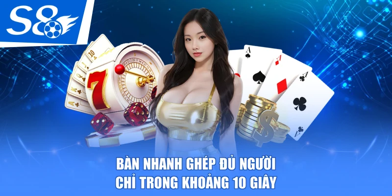 Bàn nhanh ghép đủ người chỉ trong khoảng 10 giây
