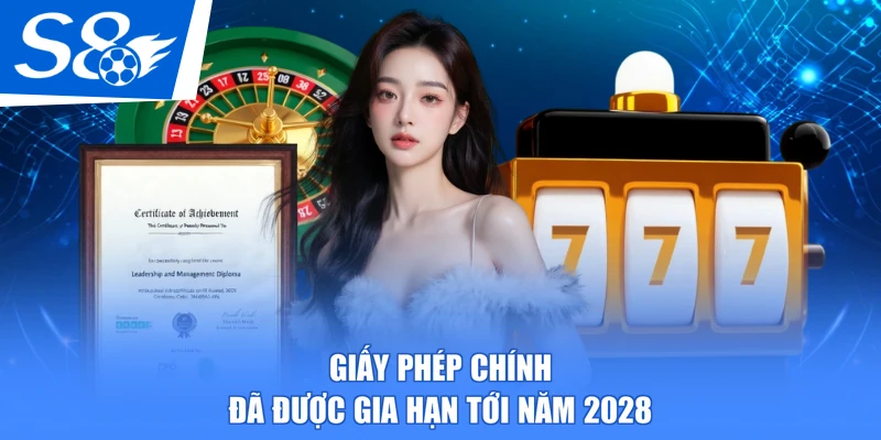 Giấy phép chính đã được gia hạn tới năm 2028