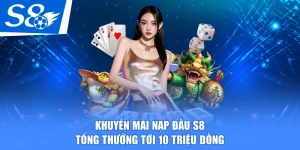 khuyến mãi nạp đầu s8